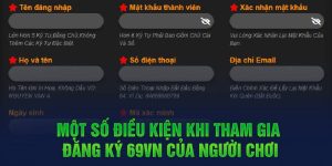 Một số điều kiện khi tham gia đăng ký 69VN của người chơi 