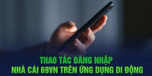 Thao tác đăng nhập trên ứng dụng di động